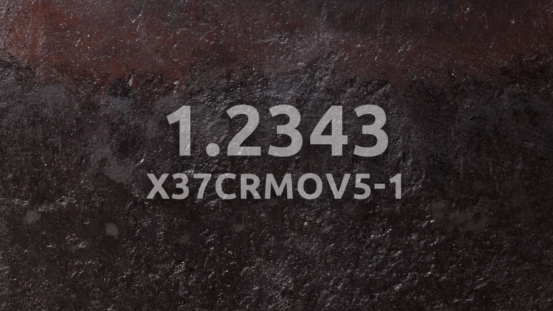 1.2343 – X37CrMoV5-1